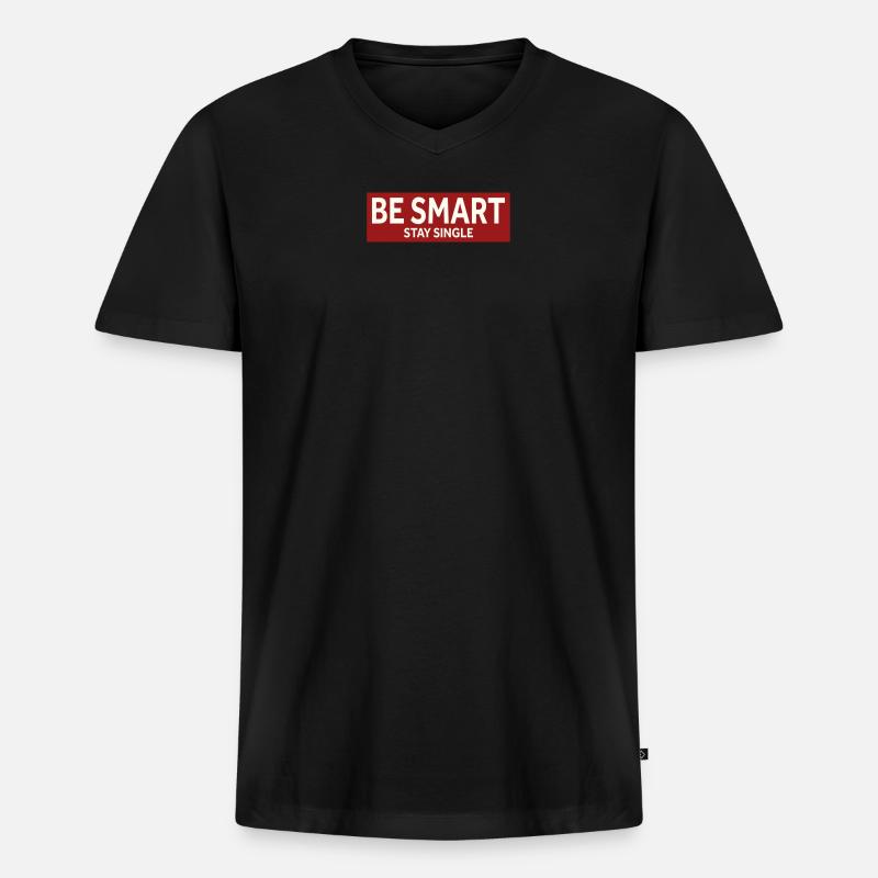BE SMART - STAY SINGLE - Männer Premium Bio T-Shirt mit V-Ausschnitt - Schwarz