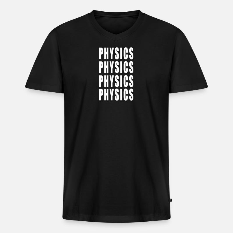 Physics Physics Physics Physics - Männer Premium Bio T-Shirt mit V-Ausschnitt - Schwarz
