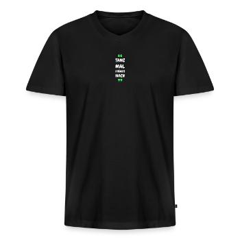 Tanz Mal Drüber Nach - Männer Premium Bio T-Shirt mit V-Ausschnitt - Schwarz - Vorne - Nico (187cm)