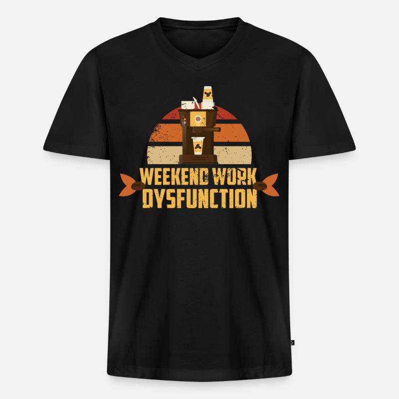 Weekend work ! Dysfunction - Men's Premium Organic T-shirt with V-neck - black