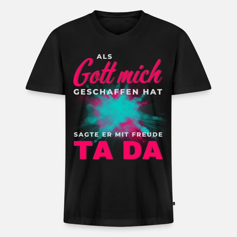 Gott hat mich geschaffen Ta Da - Männer Premium Bio T-Shirt mit V-Ausschnitt - Schwarz