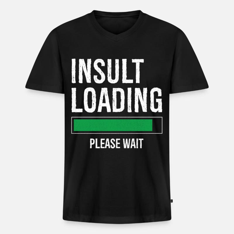 Beleidigung Laden bitte warten - Männer Premium Bio T-Shirt mit V-Ausschnitt - Schwarz