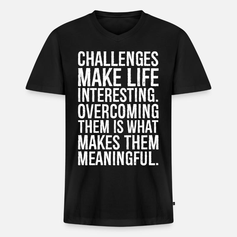 challenges make life interesting - Männer Premium Bio T-Shirt mit V-Ausschnitt - Schwarz