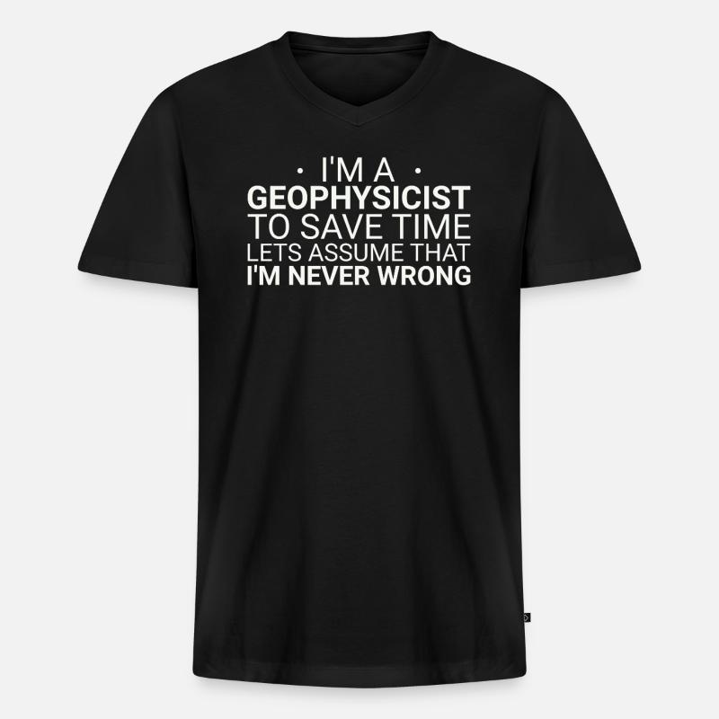 Geophysicist Never Wrong Geophysics - Men's Premium Organic T-shirt with V-neck - black