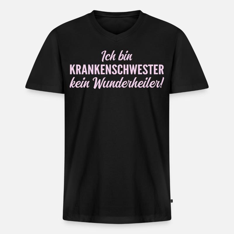 Ich bin Krankenschwester, kein Wunderheiler! - Männer Premium Bio T-Shirt mit V-Ausschnitt - Schwarz