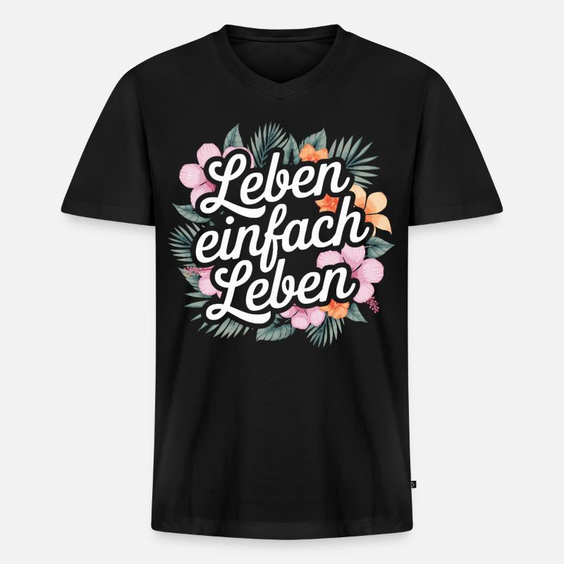 Leben einfach leben - positive Sprüche - Männer Premium Bio T-Shirt mit V-Ausschnitt - Schwarz