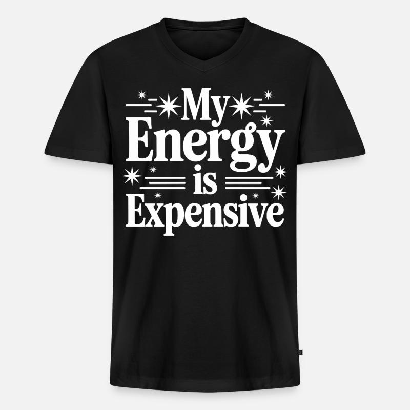 My Energy Is Expensive - Männer Premium Bio T-Shirt mit V-Ausschnitt - Schwarz