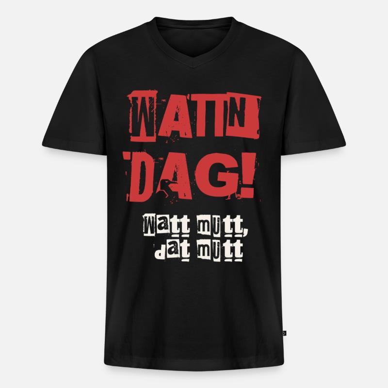 Wattn Dag Watt mutt dat mutt - Männer Premium Bio T-Shirt mit V-Ausschnitt - Schwarz