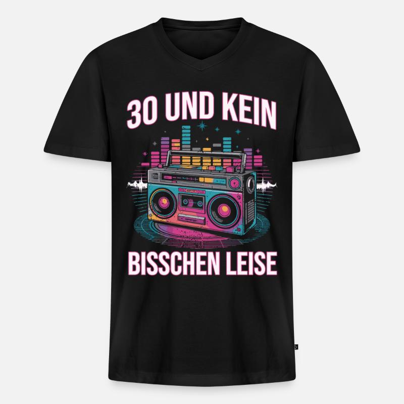 30 Und Kein Bisschen Leise - Männer Premium Bio T-Shirt mit V-Ausschnitt - Schwarz
