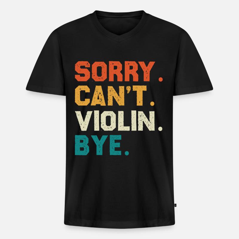 Sorry Can't Violin Bye - Männer Premium Bio T-Shirt mit V-Ausschnitt - Schwarz