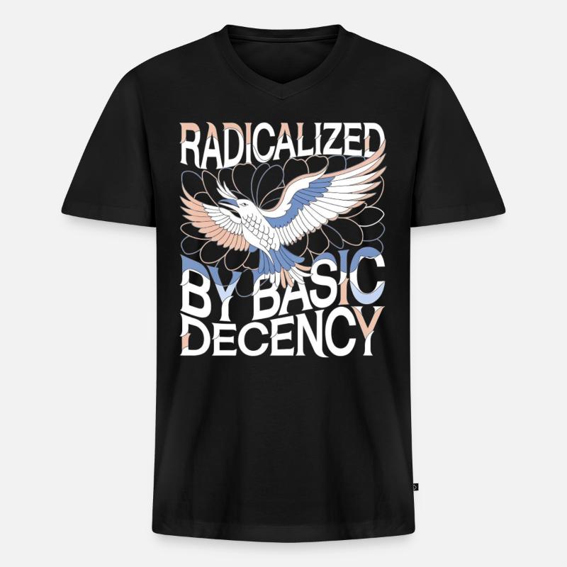 Radicalized by Basic Decency Statement Kunst - Männer Premium Bio T-Shirt mit V-Ausschnitt - Schwarz