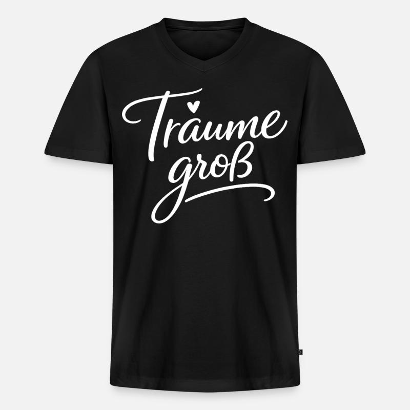 Träume Groß – Handlettering Script - Männer Premium Bio T-Shirt mit V-Ausschnitt - Schwarz