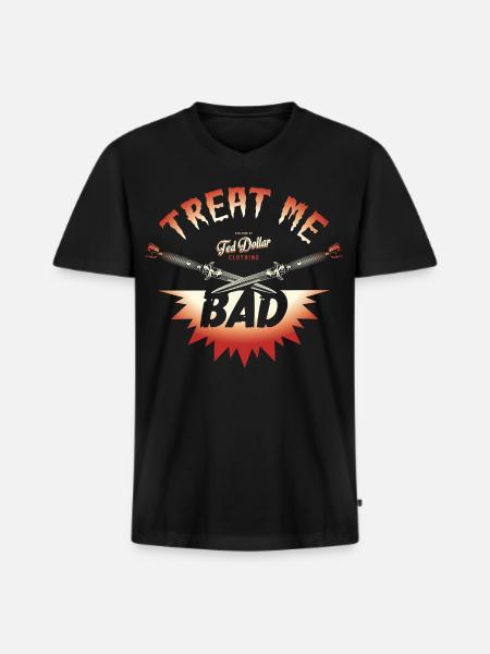Treat Me Bad – Biker Rock'n'Roll - Männer Premium Bio T-Shirt mit V-Ausschnitt - Schwarz