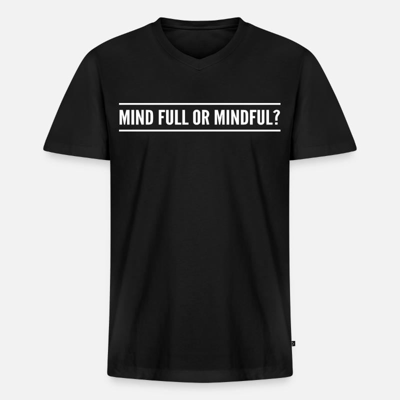 Geistig voll oder achtsam? - Männer Premium Bio T-Shirt mit V-Ausschnitt - Schwarz