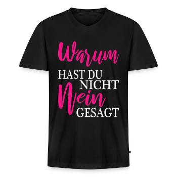 Warum hast du nicht nein gesagt - Männer Premium Bio T-Shirt mit V-Ausschnitt - Schwarz - Vorne - Nico (187cm)