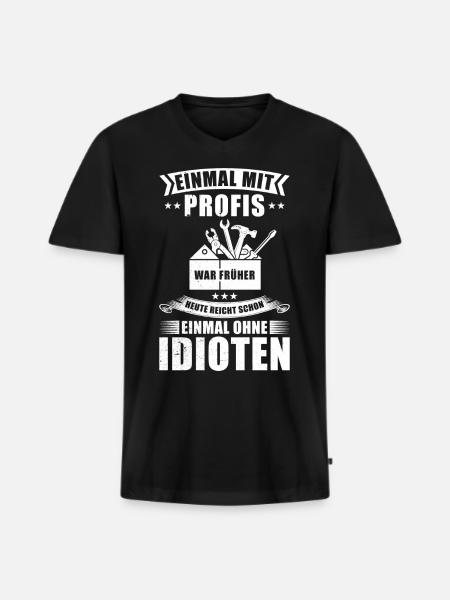 Einmal Mit Profis Arbeiten - Männer Premium Bio T-Shirt mit V-Ausschnitt - Schwarz