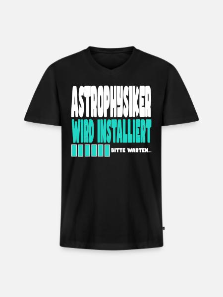 Astrophysiker wird installiert - Männer Premium Bio T-Shirt mit V-Ausschnitt - Schwarz