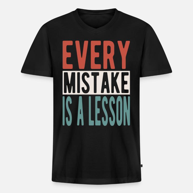 Every mistake is a lesson - Männer Premium Bio T-Shirt mit V-Ausschnitt - Schwarz
