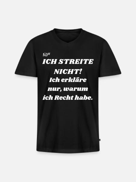 Ich streite nicht. - Männer Premium Bio T-Shirt mit V-Ausschnitt - Schwarz