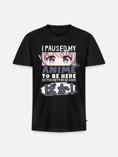 Jeg satte min anime på pause for at være her BAKA! Kawaii Otaku - Premium økologisk T-shirt med V-hals til mænd - sort