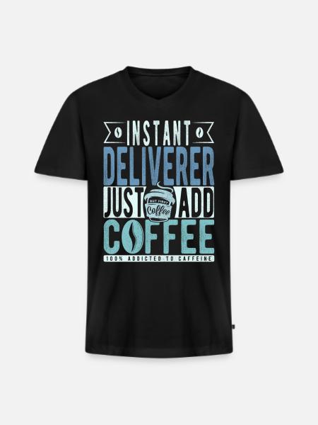 Instant Deliverer Just Add Coffee - Men's Premium Organic T-shirt with V-neck - black