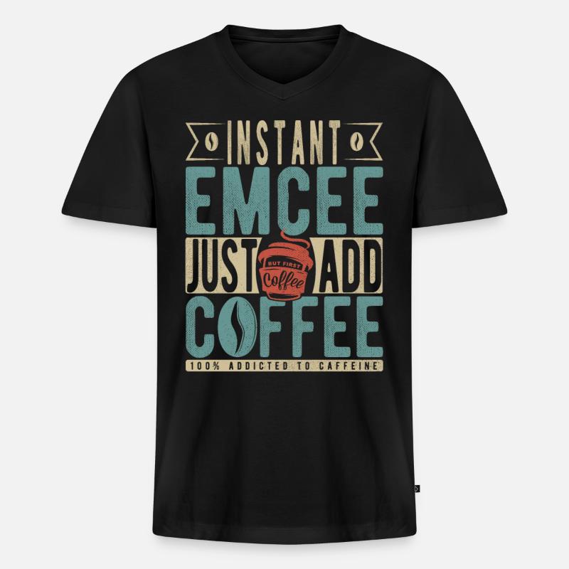 Instant Emcee Just Add Coffee - Männer Premium Bio T-Shirt mit V-Ausschnitt - Schwarz