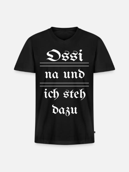 Ossi - na und - ich steh dazu - Männer Premium Bio T-Shirt mit V-Ausschnitt - Schwarz
