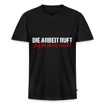 Die Arbeit Ruft Job Beruf Humor Fun - Männer Premium Bio T-Shirt mit V-Ausschnitt - Schwarz - Vorne - Nico (187cm)
