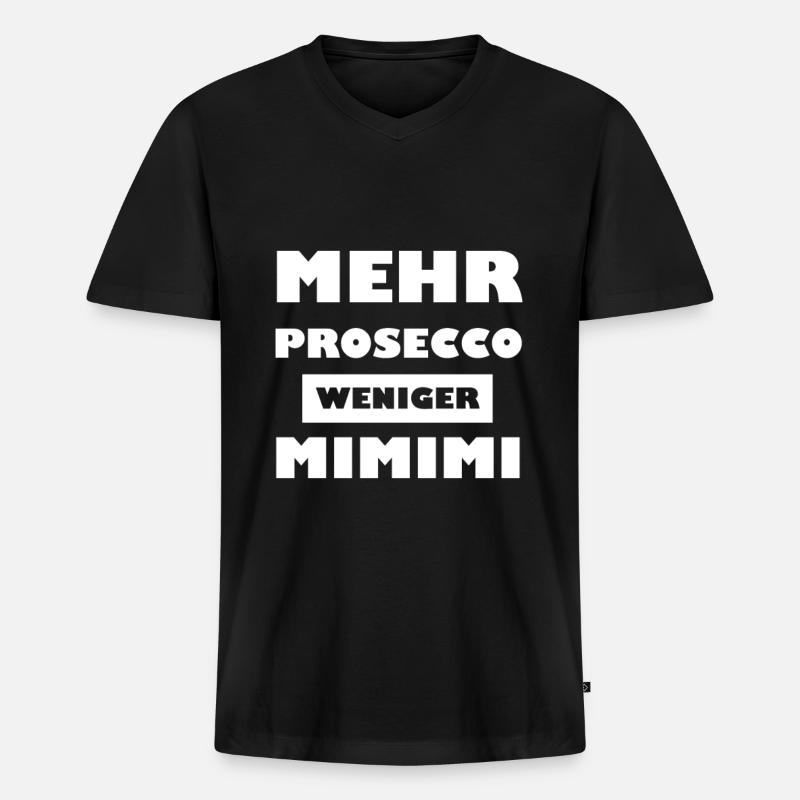 Mehr Prosecco Weniger Mimimi - Männer Premium Bio T-Shirt mit V-Ausschnitt - Schwarz