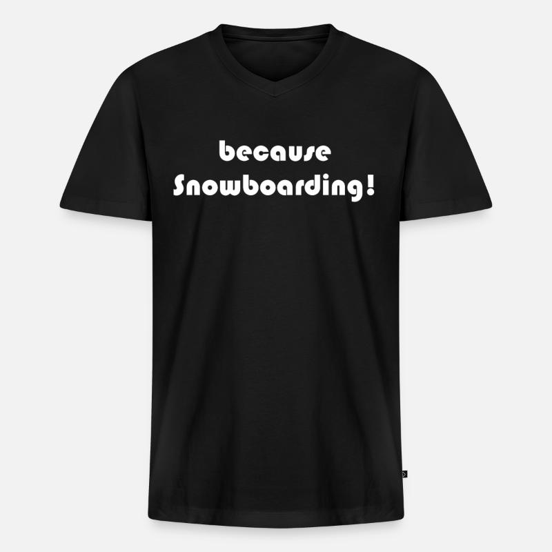 Snowboard - because Snowboarding - Männer Premium Bio T-Shirt mit V-Ausschnitt - Schwarz