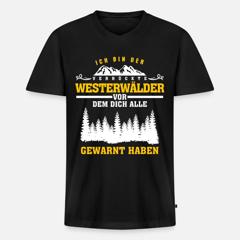 Westerwald verrückter Westerwälder Witz - Männer Premium Bio T-Shirt mit V-Ausschnitt - Schwarz