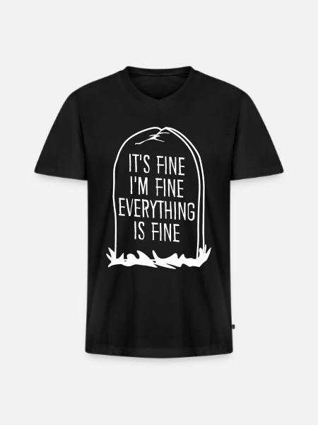 It's fine. I'm fine. - Men's Premium Organic T-shirt with V-neck - black