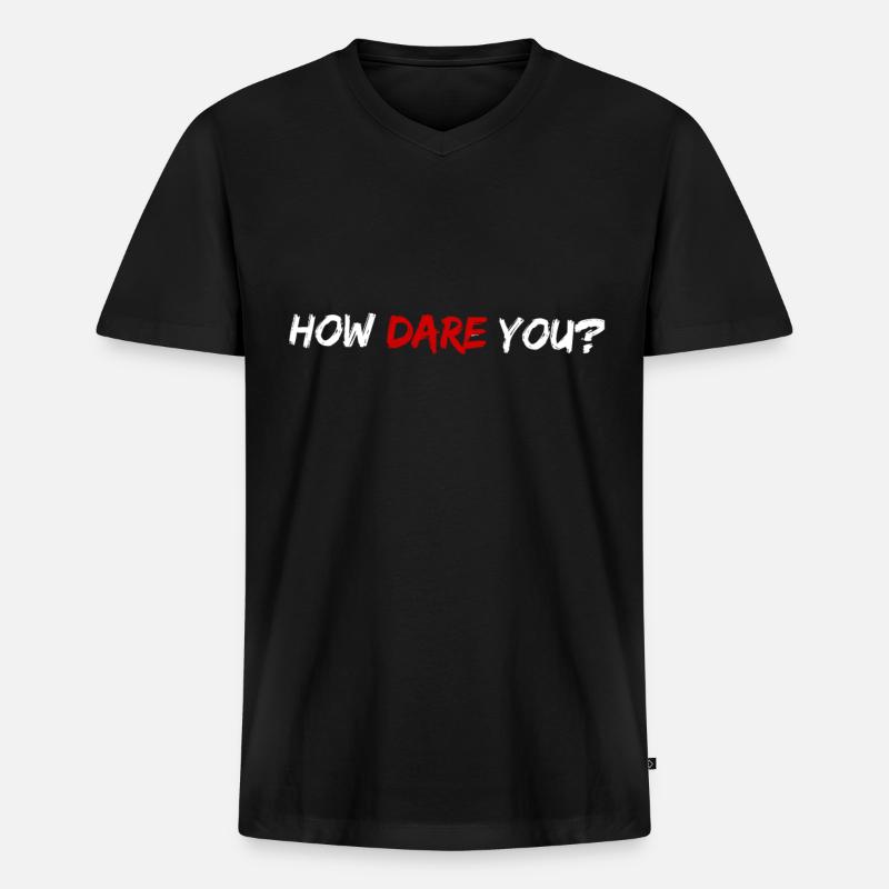 HOW DARE YOU Climate Change - Männer Premium Bio T-Shirt mit V-Ausschnitt - Schwarz