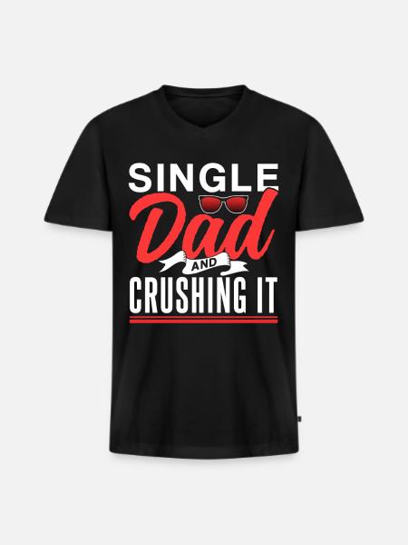 Single Father Daddy Papa Single Parent - Men's Premium Organic T-shirt with V-neck - black
