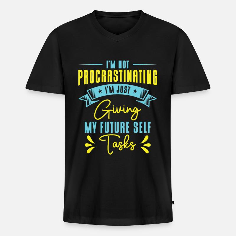 Aufschiebende Aufgaben Prokrastinierer Arbeit - Männer Premium Bio T-Shirt mit V-Ausschnitt - Schwarz