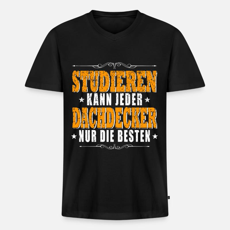 Studieren kann Jeder - Dachdecker - Männer Premium Bio T-Shirt mit V-Ausschnitt - Schwarz