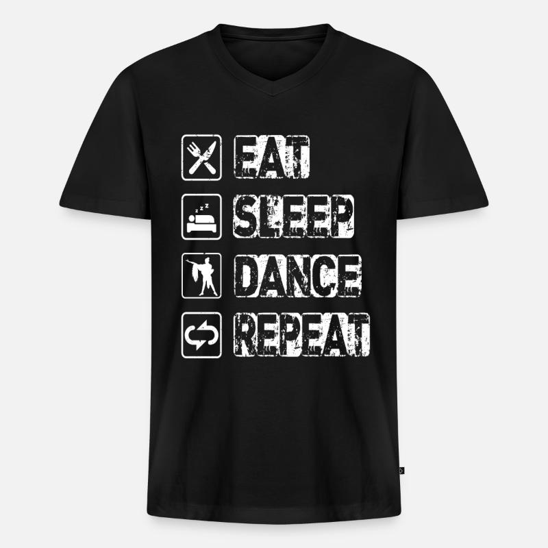 Eat Sleep Dance Repeat - Männer Premium Bio T-Shirt mit V-Ausschnitt - Schwarz