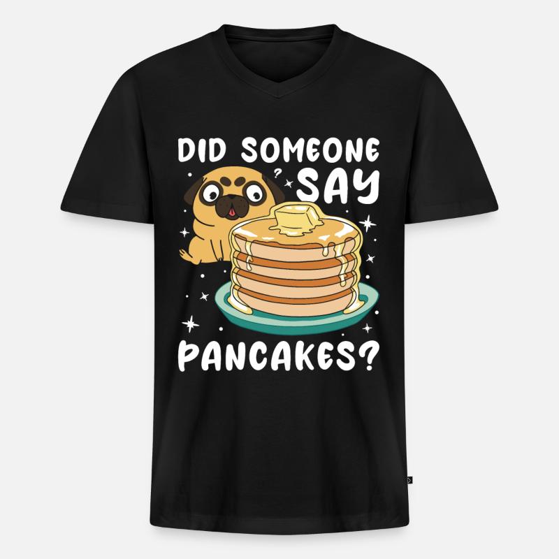Did Someone Say Pancakes - Männer Premium Bio T-Shirt mit V-Ausschnitt - Schwarz