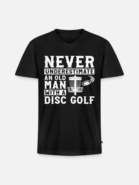 Älä koskaan aliarvioi vanhaa miestä, jolla on frisbeegolf - Premium luomulaatuinen miesten t-paita, jossa V-pääntie - musta