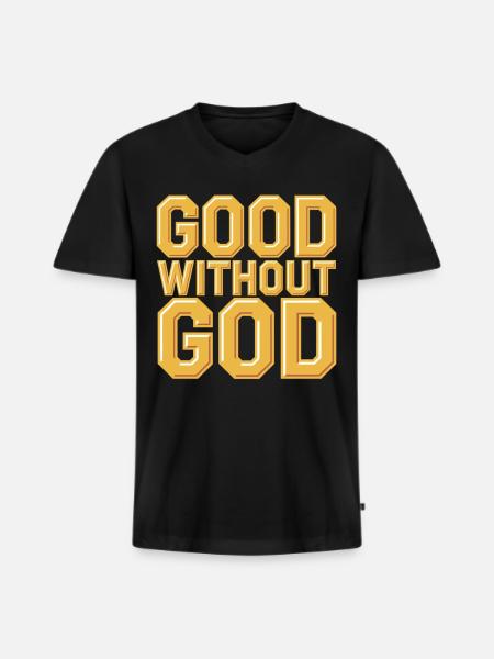 Atheist Atheism Good Without God - Men's Premium Organic T-shirt with V-neck - black