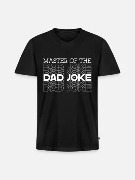 Dad Joke Master Funny Dad Perfect Style - Men's Premium Organic T-shirt with V-neck - black