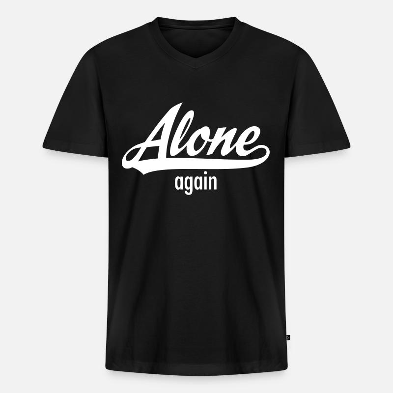 Alone Again - Single Statement - Männer Premium Bio T-Shirt mit V-Ausschnitt - Schwarz