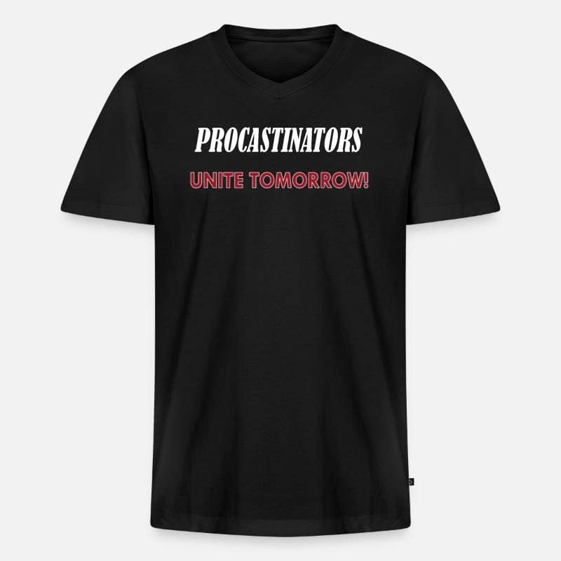 Procastinators Unite Tomorrow - Männer Premium Bio T-Shirt mit V-Ausschnitt - Schwarz