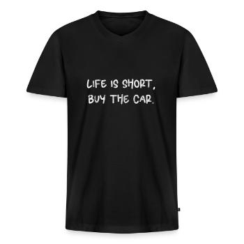 Life Is Short, Buy The Car. - Männer Premium Bio T-Shirt mit V-Ausschnitt - Schwarz - Vorne - Nico (187cm)