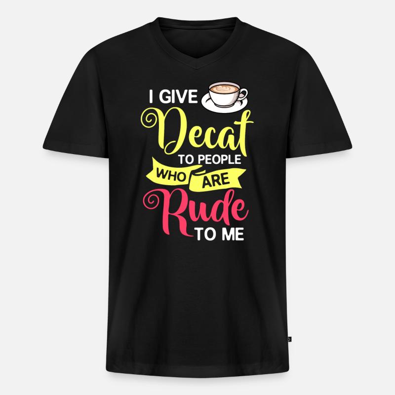Decaffeinated Coffee Caffeine Decaffeinated - Men's Premium Organic T-shirt with V-neck - black