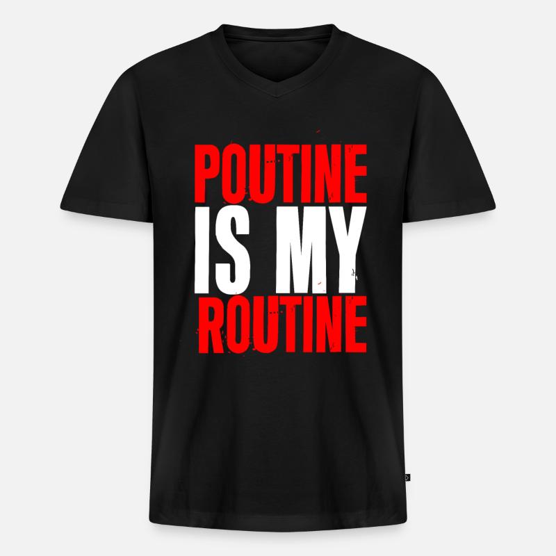 Poutine Is My Routine 2 - Männer Premium Bio T-Shirt mit V-Ausschnitt - Schwarz