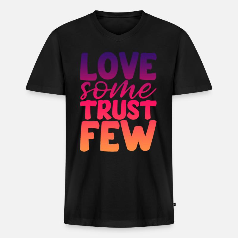 Love Some Trust Few 2 - Männer Premium Bio T-Shirt mit V-Ausschnitt - Schwarz