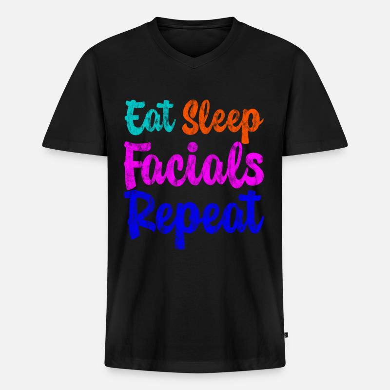 Eat Sleep Facials Repeat 3 - Männer Premium Bio T-Shirt mit V-Ausschnitt - Schwarz