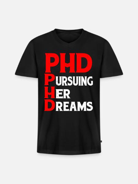 Phd Pursuing Her Dreams 8 - Men's Premium Organic T-shirt with V-neck - black