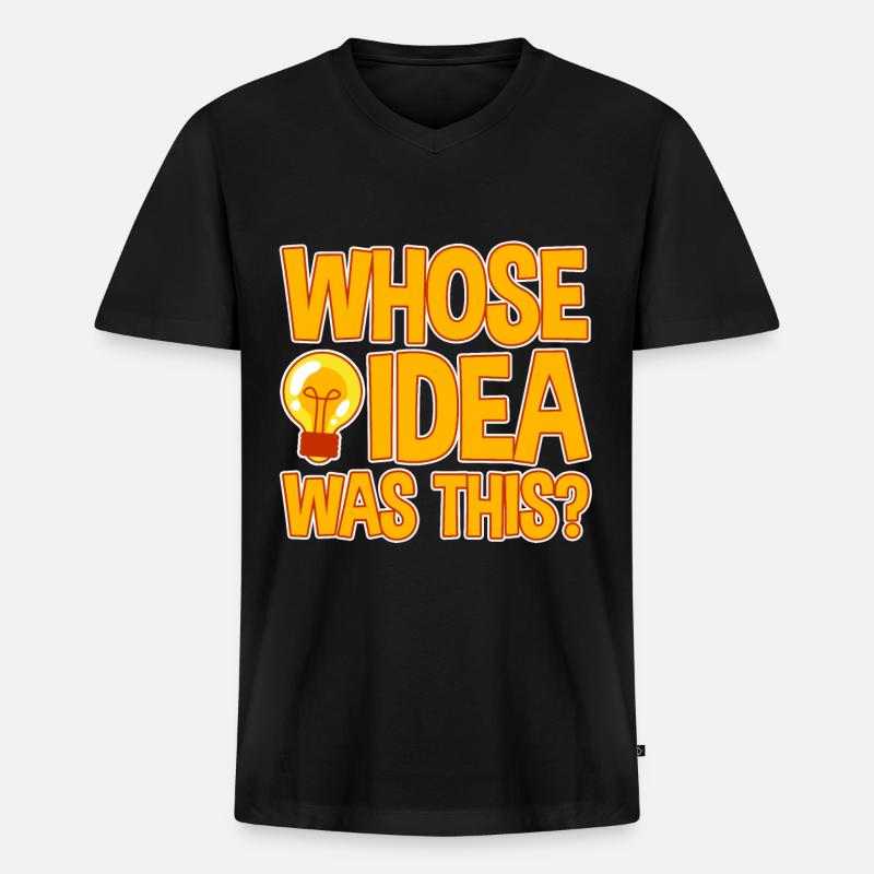 whose idea was this 4 - Men's Premium Organic T-shirt with V-neck - black
